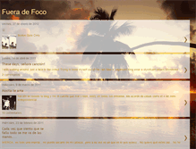 Tablet Screenshot of estoy-fueradefoco.blogspot.com