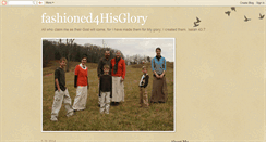 Desktop Screenshot of fashioned4hisglory.blogspot.com