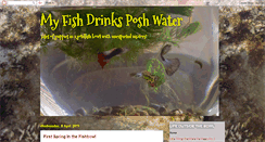 Desktop Screenshot of myfishdrinksposhwater.blogspot.com