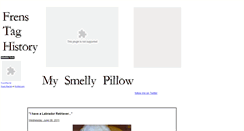 Desktop Screenshot of mysmellypillow.blogspot.com