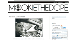 Desktop Screenshot of mookiethedope.blogspot.com