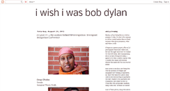 Desktop Screenshot of iwishiwasbobdylan.blogspot.com