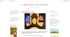 Desktop Screenshot of imissmychildhood.blogspot.com