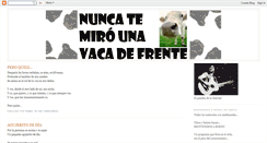 Desktop Screenshot of nuncatemirounavacadefrente.blogspot.com