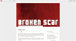 Desktop Screenshot of brokenscar.blogspot.com