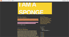 Desktop Screenshot of iamasponge.blogspot.com