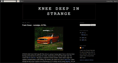 Desktop Screenshot of kneedeepinstrange.blogspot.com