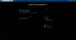 Desktop Screenshot of donttreadonmetv.blogspot.com