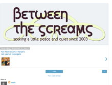 Tablet Screenshot of betweenthescreams.blogspot.com