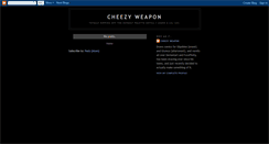 Desktop Screenshot of cheezyweapon.blogspot.com