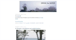 Desktop Screenshot of drinkthewaterdrinkthewater.blogspot.com