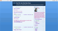 Desktop Screenshot of forwearenotourown.blogspot.com