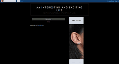 Desktop Screenshot of myinterestingandexcitinglife.blogspot.com