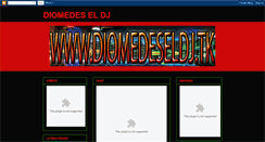 Desktop Screenshot of diomedeseldj.blogspot.com