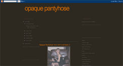 Desktop Screenshot of opaquepantyhose.blogspot.com