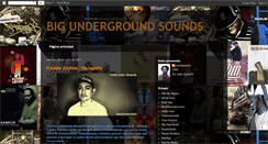 Desktop Screenshot of bigundergroundsounds.blogspot.com