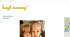 Desktop Screenshot of laughmommy.blogspot.com