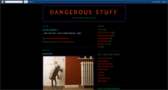 Desktop Screenshot of dangerousstuff.blogspot.com