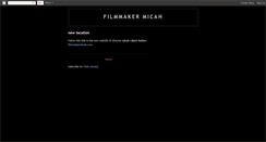 Desktop Screenshot of filmmakermicah.blogspot.com