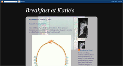 Desktop Screenshot of breakfastatkatie.blogspot.com