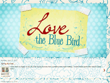 Tablet Screenshot of lovethebluebird.blogspot.com