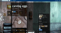 Desktop Screenshot of carvingeggs.blogspot.com