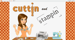 Desktop Screenshot of cuttinandstampin.blogspot.com