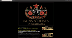 Desktop Screenshot of gunsnrosesenguatemala.blogspot.com