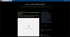 Desktop Screenshot of i-am-a-motherfucker.blogspot.com