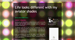 Desktop Screenshot of lifelooksdifferentwithmyaviatorshades.blogspot.com