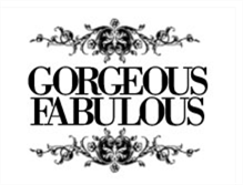 Tablet Screenshot of gorgeousfabulous.blogspot.com