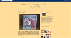 Desktop Screenshot of littlemissmuffetscraftymoments.blogspot.com