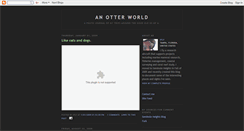 Desktop Screenshot of anotterworld.blogspot.com