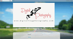 Desktop Screenshot of digitalfrogphotography.blogspot.com